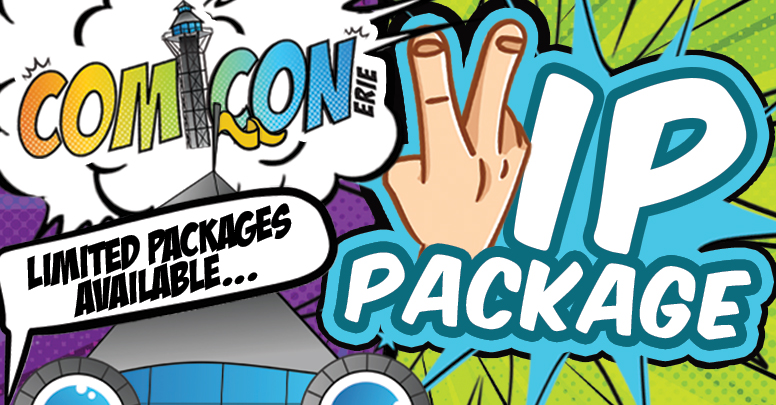 ComiCon Erie VIP Package